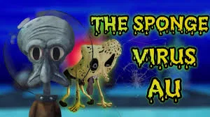 the sponge virus AU