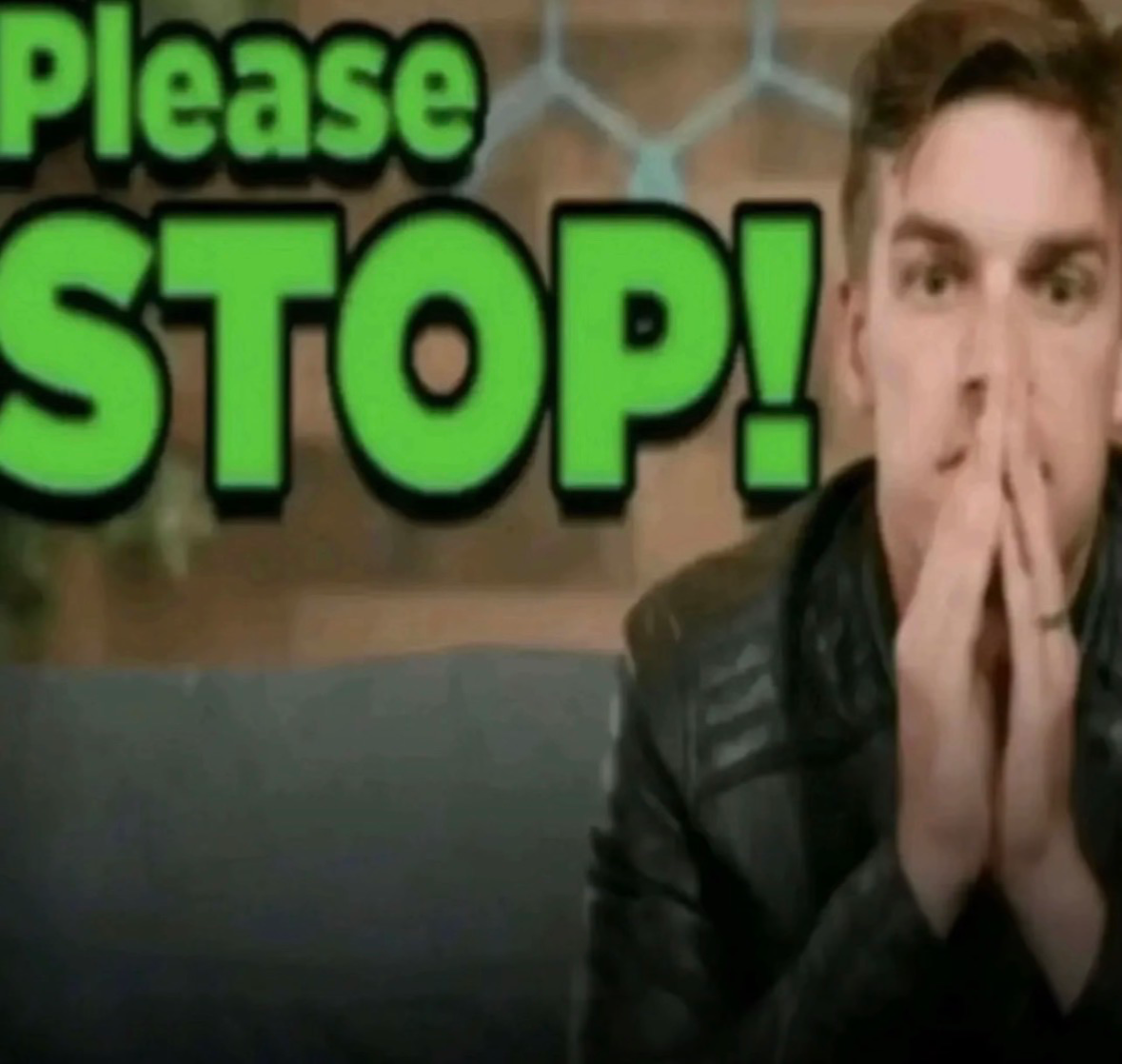 PLEASE STOP