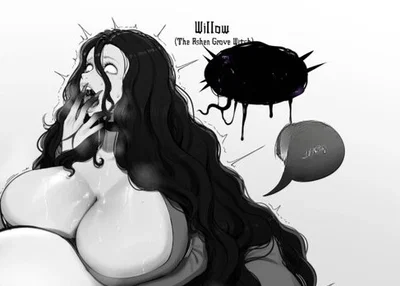 Willow | A witch with a huge body who's crazy about you.