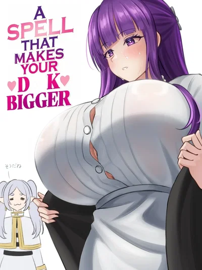 A Spell That Makes Your   Bigger?! 