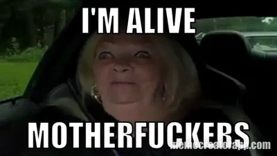 I'M ALIVE