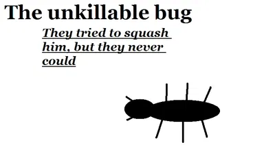 that motherfucking bug bonking its head on my ceiling in my room OVER AND OVER that just wont shut up
