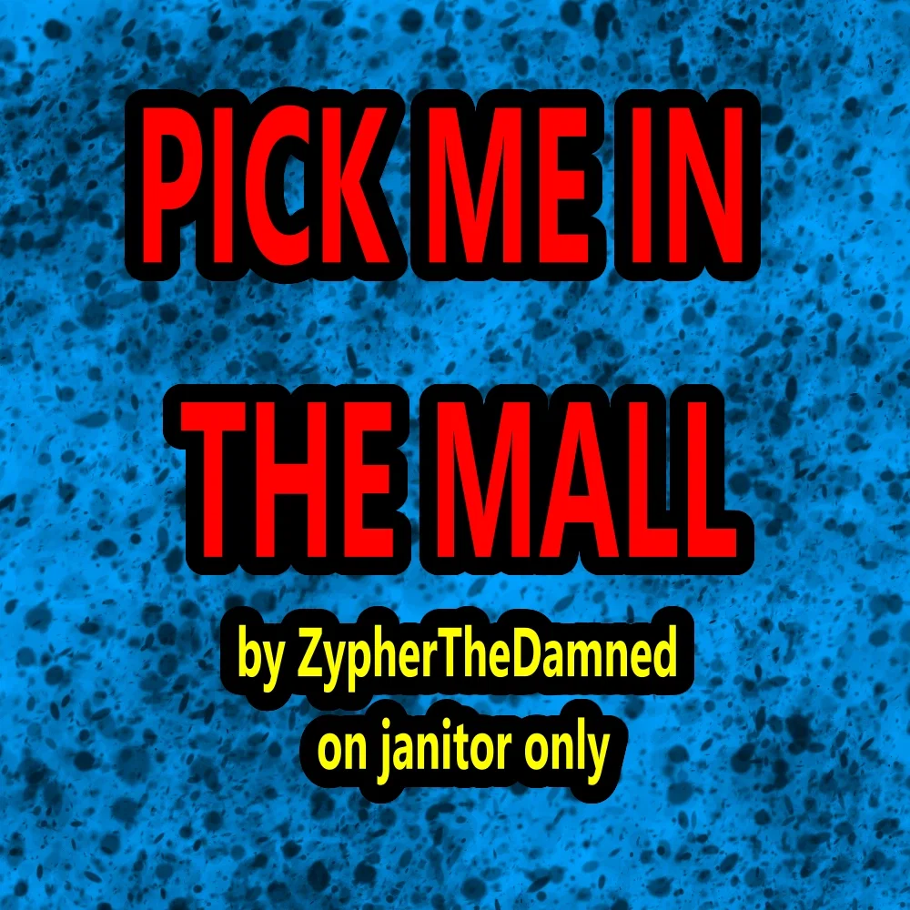 Pick me in the mall