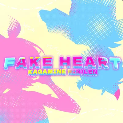Kagamine Rin & Len | FAKE HEART