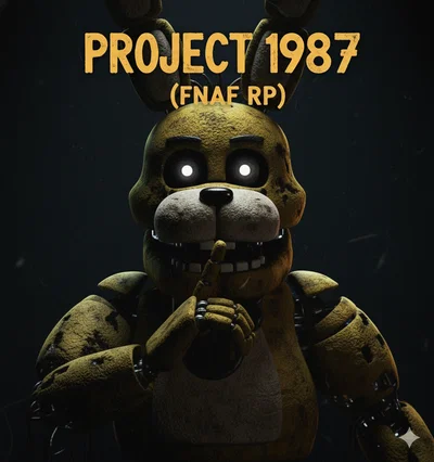 Project 1987 | FNAF RP