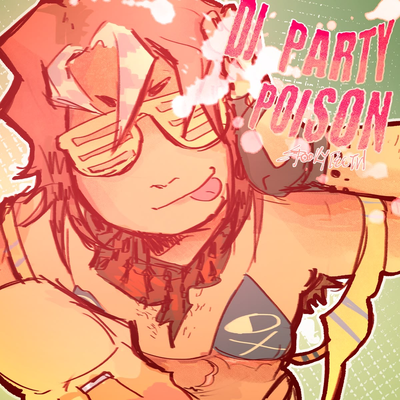 ✦   ̣̣ ۟    (   DJ Party Poison 