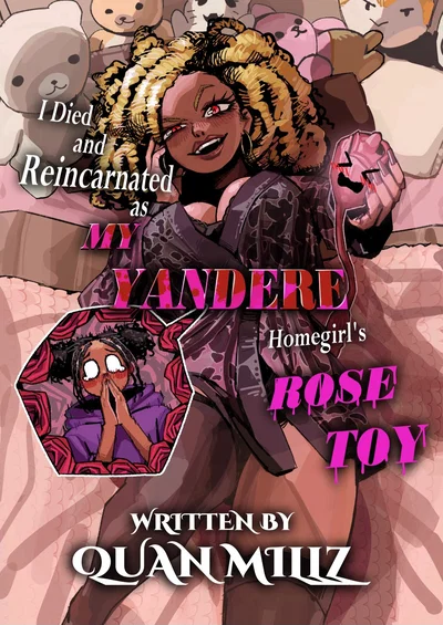 "I Accidentally Died and Came Back As My Yandere Homegirl's Rose Toy: A Hood Isekai Love Story"