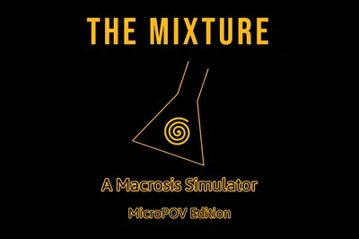 The Mixture [MicroPOV]