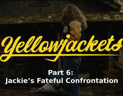 Yellowjackets RPG - Season 1 Jackie’s Fateful Confrontation