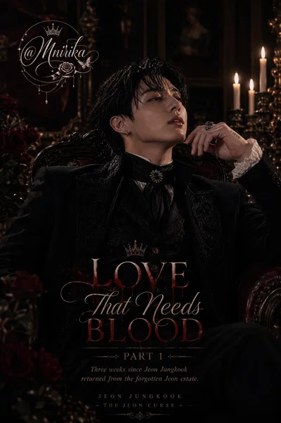 Love that Needs Blood Part I