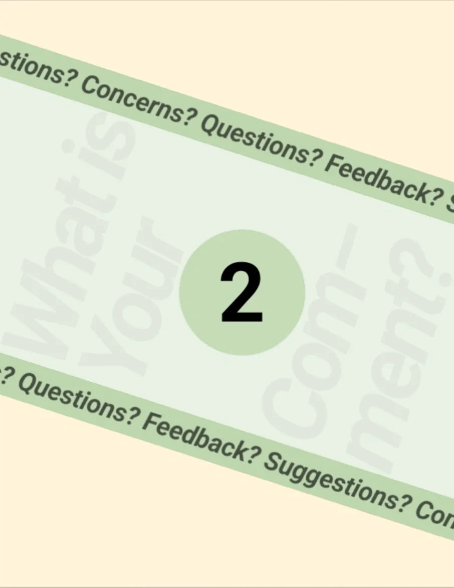 General comments, concerns, feedback, or questions. (2)