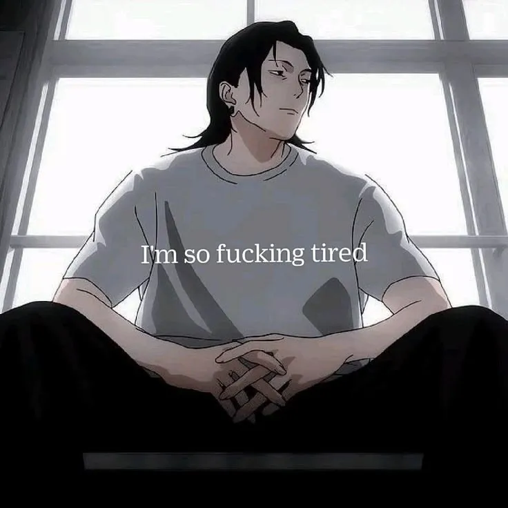 I'm tired.