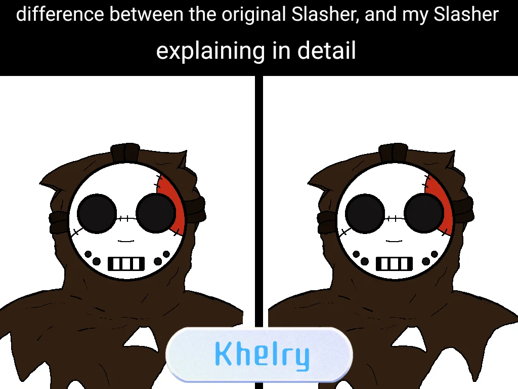 main differences between the original Slasher [Forsaken] and the Slasher of my headcanon