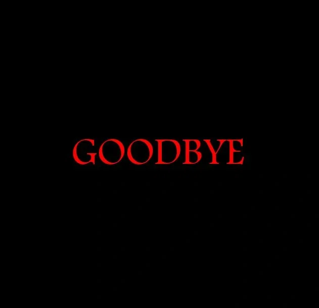 Good Bye Massage From Creator