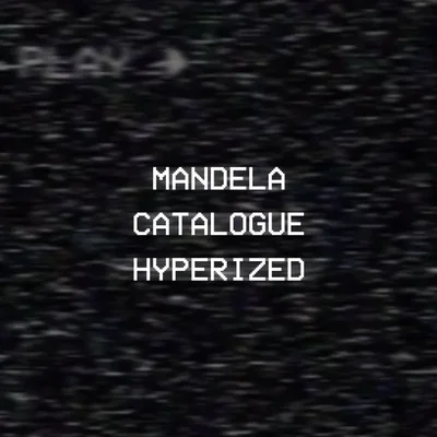 !~ MANDELA CATALOGUE - HYPERIZED