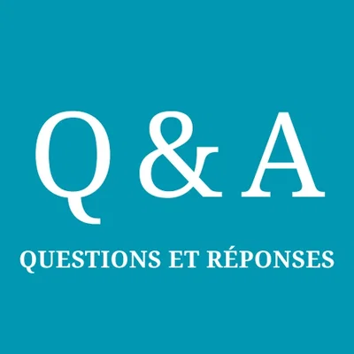 Q&A | Questions-Réponses