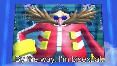 By the way, I'm Bisexual, I forgot to announce it! 