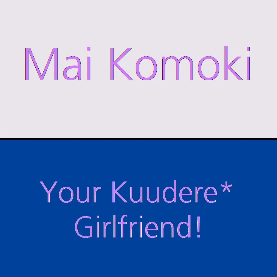 Your (Mostly) Kuudere Girlfriend | Mai Komoki