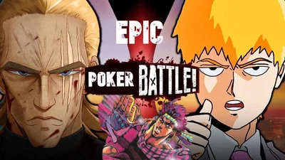 Reigen VS King VS Joseph joestar Vs user Poker Battle