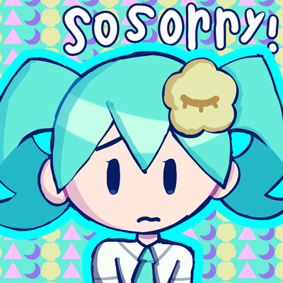 SOSORRY MIKU