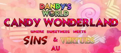 Dandy's World: CANDY WONDERLAND