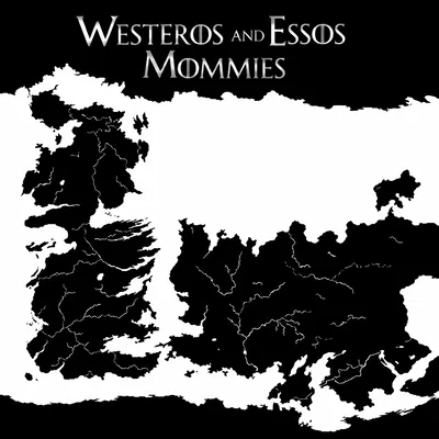Westeros and Essos Mommies Saga Index