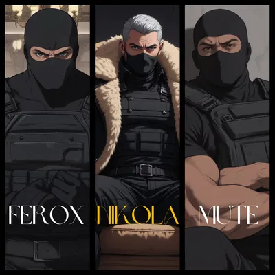 Nikola, Ferox and Mute - Property of Morov