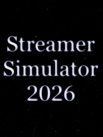 Streamer Simulator 2026