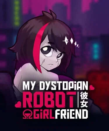 your dystopian robot girlfriend