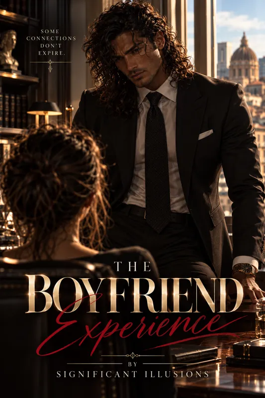 The Boyfriend Experience by Significant Illusions (Psychological Drama, Dark Romance, Obsession, Slow Burn, Morally Grey, Emotional Manipulation, Second Chance?, Angst, Adult Themes, Character-Driven)
