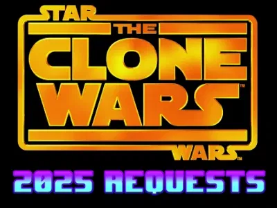 Clone Wars 2025 Requests
