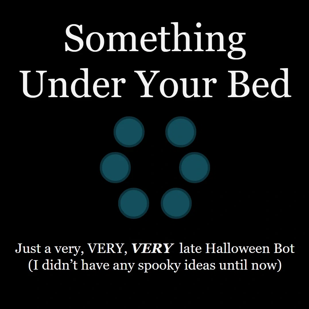 Something Under Your Bed