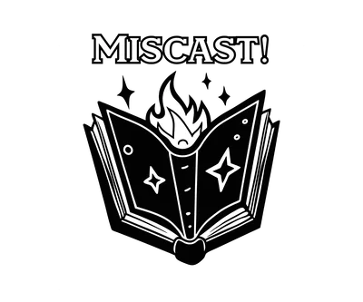 Miscast!