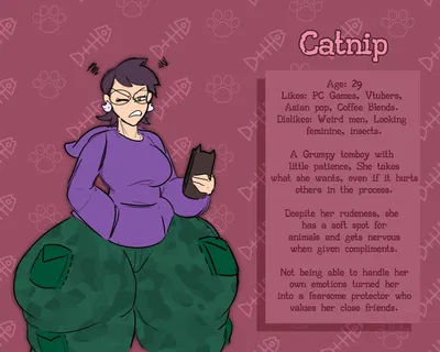 The grumpy, annoyed and fat assed gamer girl (Catnip)