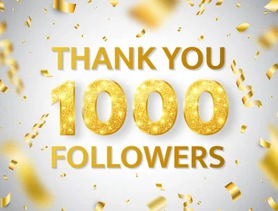 THANK YOU ALL FOR A THOUSAND FOLLOWERS