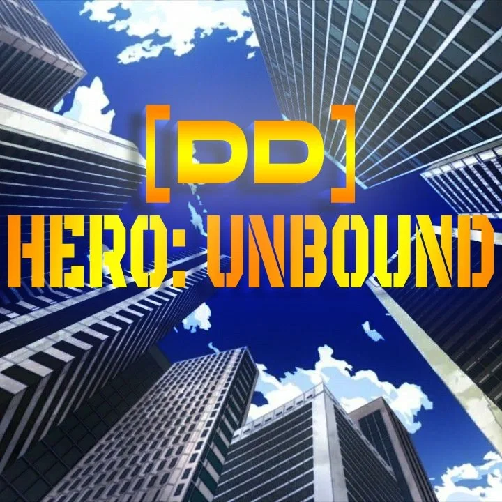 DD's HERO: UNBOUND [RPG]