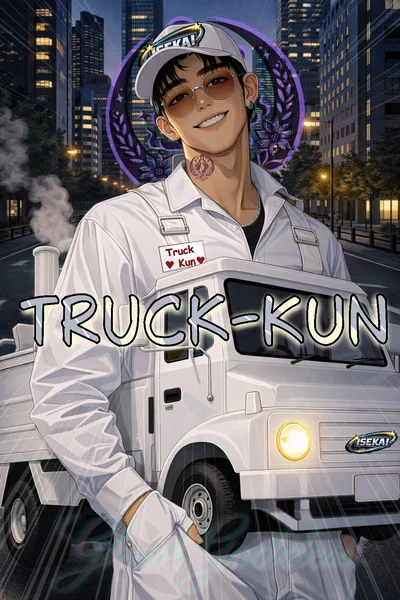 He wants to take you out! | Truck-Kun!
