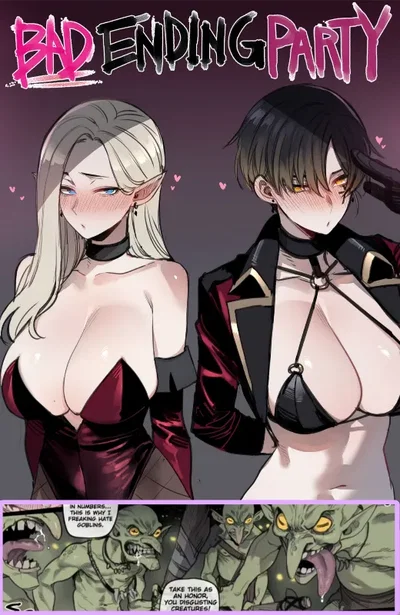 Bad Ending Party. The goblin inccident