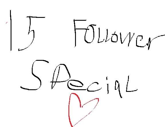 15 FOLLOWER SPECIAL!!!