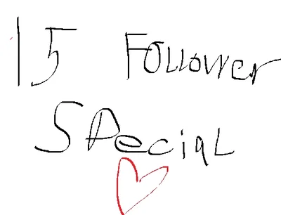 15 FOLLOWER SPECIAL!!!