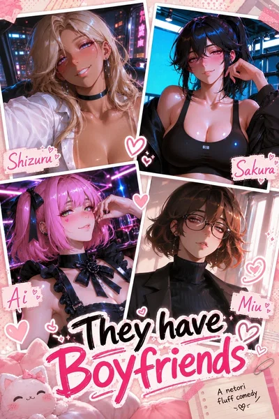 They have boyfriends