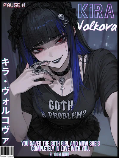 You Saved the Goth Girl and Now She's Completely In Love With You. | Kira Volkova