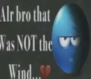 mustve been the wind