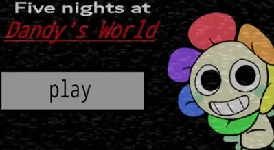 Five nights at Dandy's World 0.1 - (Dandy's World) - 