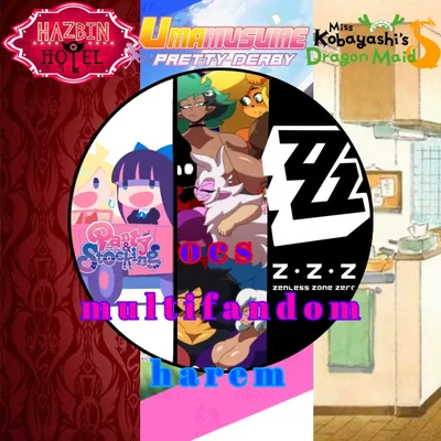 Your multifandom harem 2 new fandoms(2 Next) and Some new characters again 