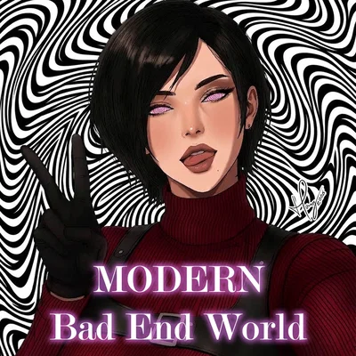 Modern Bad End World