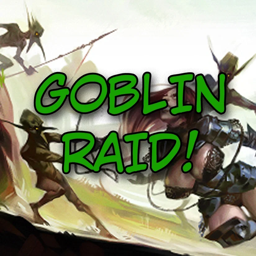 Goblin Raid (NO USER)