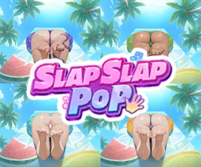 Slap Slap Pop!