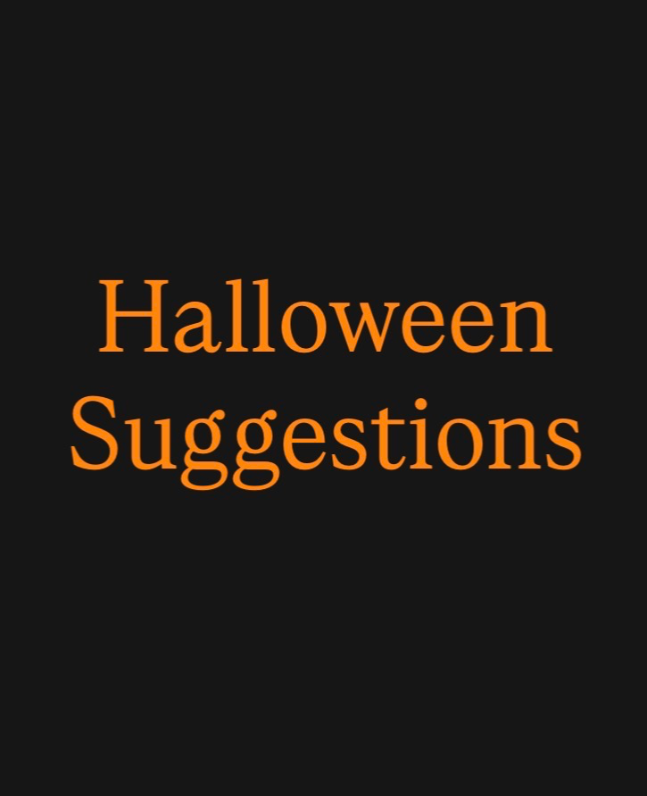Halloween suggestions!!!