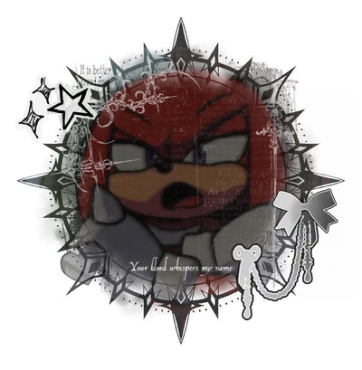 (sth)..Knuckles . . . 🜸
